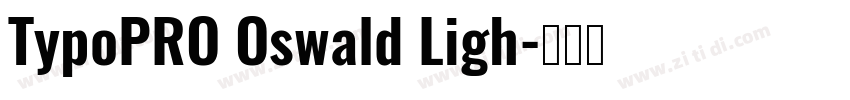 TypoPRO Oswald Ligh字体转换